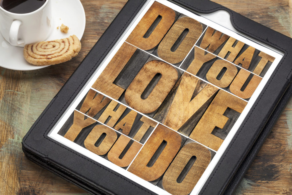 Passion and Desire. Know Them Live Yours With Image - Do what your love, love what you do - motivational word abstract in vintage letterpress wood type on a tablet