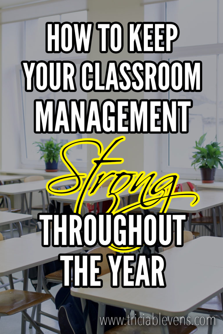 Keep Your Classroom Management Strategies Strong All Year